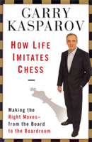 How Life Imitates Chess
